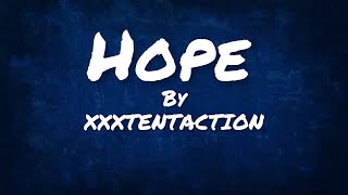 XXXTENTACTIONHope clean lyrics [upl. by Tonia]