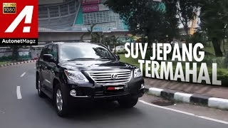 Review Lexus LX 570 amp test drive by AutonetMagz [upl. by Elvina486]