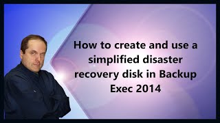 How to create and use a simplified disaster recovery disk in Backup Exec 2014 [upl. by Ettelegna476]