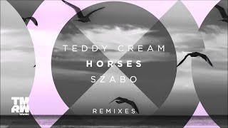 Teddy Cream x Szabo  Horses Chumpion Remix [upl. by Nnylakcaj]