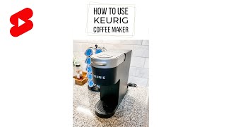 How to Use Keurig Coffee Maker [upl. by Oirretna233]