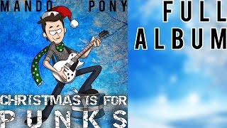 Christmas Is For Punks ► FULL CHRISTMAS ALBUM by MandoPony [upl. by Eidna]