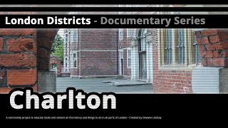 London Districts Charlton Documentary [upl. by Notsej]