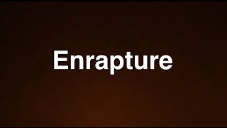 Enrapture  English Word  Meaning  Examples [upl. by Okiman]