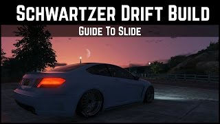 Guide To Slide  Benefactor Schwartzer Drift Build GTA 5 Drifting [upl. by Maggy]