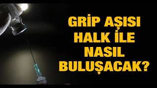 Grip aşısı halk ile nasıl buluşacak [upl. by Melissa355]