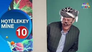 HOTÊLEKEY MÎNE  BEŞÎ 10  هۆتێله‌كه‌ی مینه‌  به‌شی 10 [upl. by Hube]