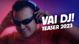 VAI DJ  Teaser 2023 [upl. by Elirpa685]