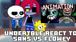 Undertale react to sans vs flowey [upl. by Silvia]