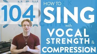 Ep 104 “How To Sing With Vocal Strength and Compression”  Voice Lessons To The World [upl. by Akciret]