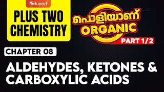 Plus Two Chemistry  പൊളിയാണ് Organic  Chapter 08 Aldehydes Ketones amp Caroboxylic Acids [upl. by Spiros]