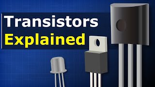 Transistors Explained  How transistors work [upl. by Honeywell942]