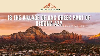 Is the Village of Oak Creek part of Sedona AZ [upl. by Aseela]