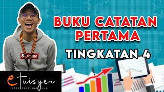 eTuisyen TINGKATAN 4 PRINSIP PERAKAUNAN Bab 4  Buku Catatan Pertama [upl. by Yoong269]