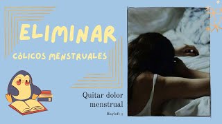 ↻❛ Eliminar cólicos menstruales ❜ˎˊ [upl. by Necila595]