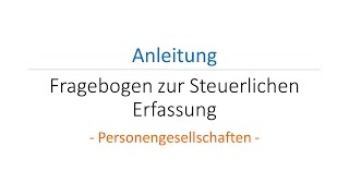 Fragebogen zur Steuerlichen Erfassung  Personengesellschaften [upl. by Analaj151]