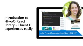 Introduction to HtwoO React library – Fluent UI experiences easily [upl. by Jovitta]