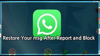 how to restore whatsapp chat after report and block  restore whatsapp deleted messages [upl. by Louls]