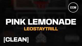 LeoStayTrill  Pink Lemonade Str8 Reload CLEAN [upl. by Issej319]