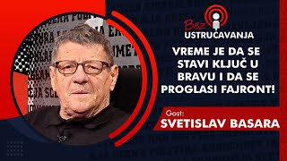 BEZ USTRUČAVANJA  Svetislav Basara Vreme je da se stavi ključ u bravu i da se proglasi fajront [upl. by Pahl]