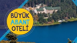 Büyük Abant Otel  Jolly Tur [upl. by Dougie]