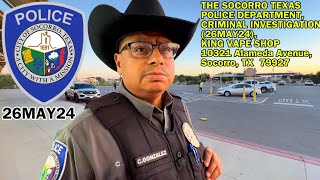 cityofsocorro8090ElPasoMatters  THE SOCORRO TX POLICE DEPT INVESTIGATES A CRIME 26MAY24 🚔🚔 [upl. by Itoc]