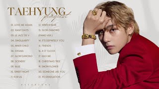 V TAEHYUNG ALL SONGS PLAYLIST 2023 [upl. by Nirrac]