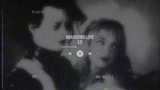 ❝ ezi  maraschino love  slowed amp reverb ❞ [upl. by Reinke115]