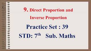 Practice Set 39  Direct Proportion and Inverse Proportion Maths STD 7th [upl. by Atilal775]