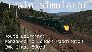 Train Simulator  Route Learning Penzance to London Paddington GWR Class 8003 [upl. by Martyn]