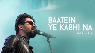 Baatein Ye Kabhi Na  Rahul Jain  Khamoshiyan  Arijit Singh  Unplugged Cover [upl. by Ateloiv]