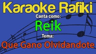 Reik  Que Gano Olvidandote Karaoke Demo [upl. by Kuebbing]