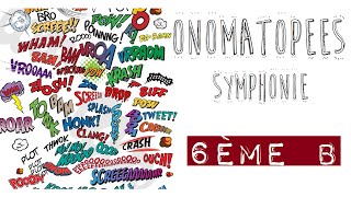 Onomatopées symphonie  6ème B [upl. by Hugh]