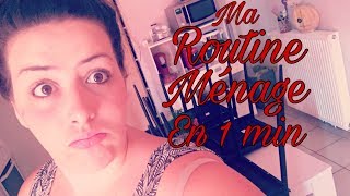 ROUTINE 1 ROUTINE MÉNAGE  EXPLIQUER EN 1 MINUTE [upl. by Annaj206]