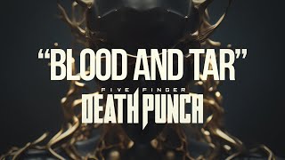 Five Finger Death Punch  Blood And Tar Official Lyric Video [upl. by Noissap]