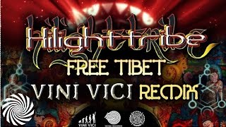 Hilight Tribe  Free Tibet Vini Vici Remix [upl. by Cid]