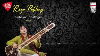 Raga Patdeep  Purbayan Chatterjee  Music Today [upl. by Iinden]