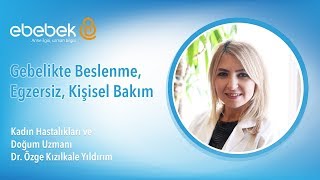 Gebelikte Beslenme Egzersiz Kişisel Bakım [upl. by Yrolg]