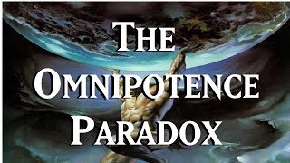 The Omnipotence Paradox [upl. by Ydennek]