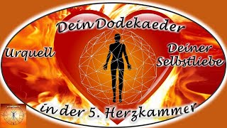 Dein Dodekaeder in der 5 Herzkammer  eine geführte Meditation ❤️ [upl. by Steve]