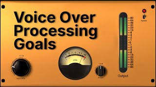 Voice Over Processing Goals [upl. by Sibyl]