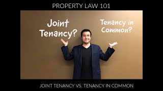 Property Law 101 Joint Tenancy vs Tenancy in Common [upl. by Appilihp46]