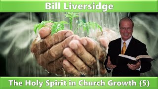 THE HOLY SPIRIT IN CHURCH GROWTH 5 1985  BILL LIVERSIDGE [upl. by Vookles]