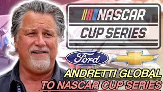 Andretti Global COMING To THE NASCAR CUP SERIES  Who would be their Manufacturer [upl. by Nerrot]