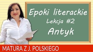 59 Matura z polskiego powtórzenie epoki literackie ANTYK [upl. by Aiuoqes918]