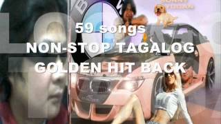 59 songs NONSTOP TAGALOG GOLDEN HIT BACK quotsonny layuganquot [upl. by Phemia474]