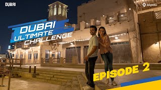 Dubai Ultimate Challenge  S1E2 100 Dirham Day  Ft Aisha Ahmed Ayush Mehra  Tripoto [upl. by Yrrac]