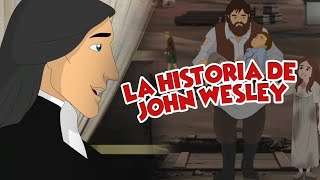 Serie Antorchas  La Historia de John Wesley [upl. by Leanne]