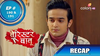 Barrister Babu  बैरिस्टर बाबू  Episode 190 amp 191  Recap [upl. by Xonk]