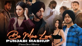 Shubh  Be Mine Love Mashup ft Sonam Bajwa  Billori x IDK How x Distance Love  Pawan Guru Mashup [upl. by Sulakcin]